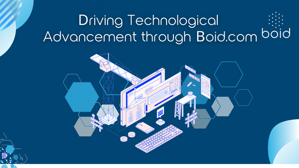 Driving Technological  Advancement through Boid.com