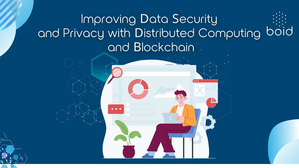 Improving Data Security and Privacy with Distributed Computing and Blockchain
