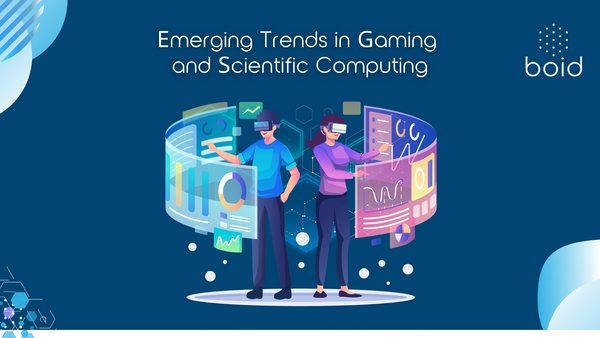 Emerging Trends in Gaming and Scientific Computing: Exploring Future Collaborations and Innovations