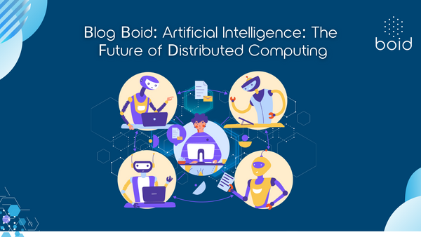 Artificial Intelligence: The Future of Distributed Computing