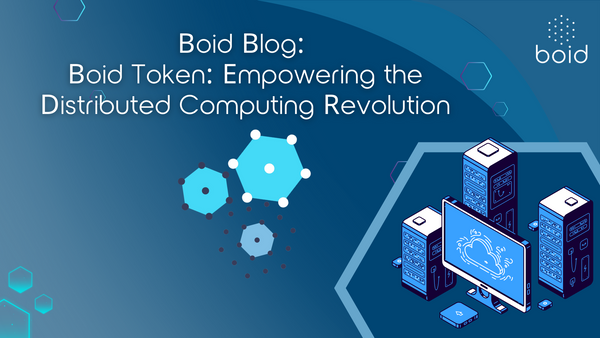 Boid Token: Empowering the Distributed Computing Revolution