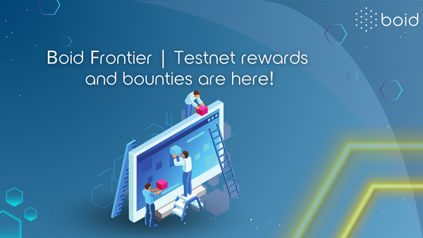 Boid Frontier | Testnet rewards and bounties are here!