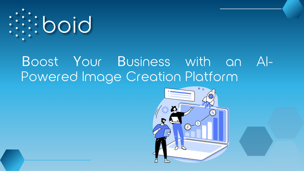 Boost Your Business with an AI-Powered Image Creation Platform